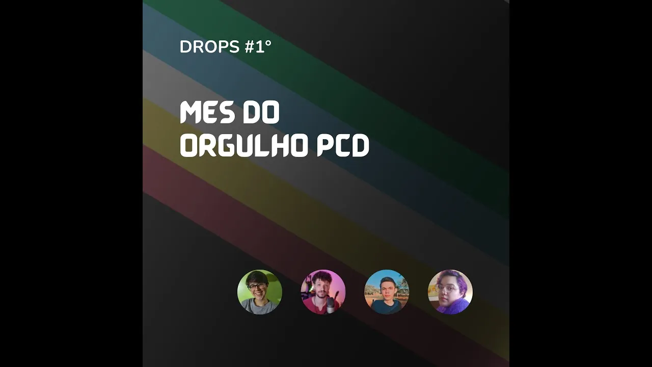Drops #1 - Orgulho PcD